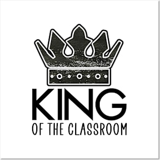 king of the classroom Posters and Art